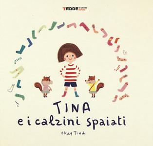 Libro Tina e i calzini spaiati. Ediz. illustrata Tina Okay