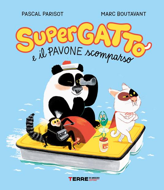 Supergatto e il pavone scomparso. Ediz. a colori - Pascal Parisot - copertina