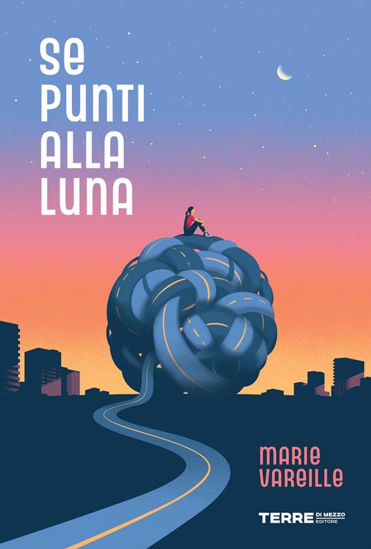 Se punti alla luna - Marie Vareille - copertina