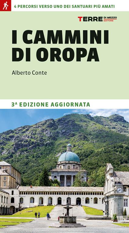 I cammini di Oropa. 4 percorsi verso uno dei santuari più amati - Alberto Conte - copertina