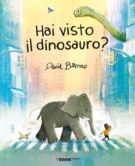 Hai visto il dinosauro? - David Barrow - copertina