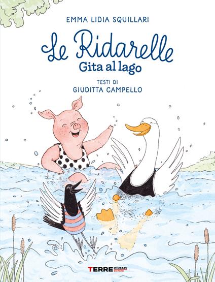 Gita al lago. Le ridarelle. Ediz. a colori - Emma Lidia Squillari - copertina