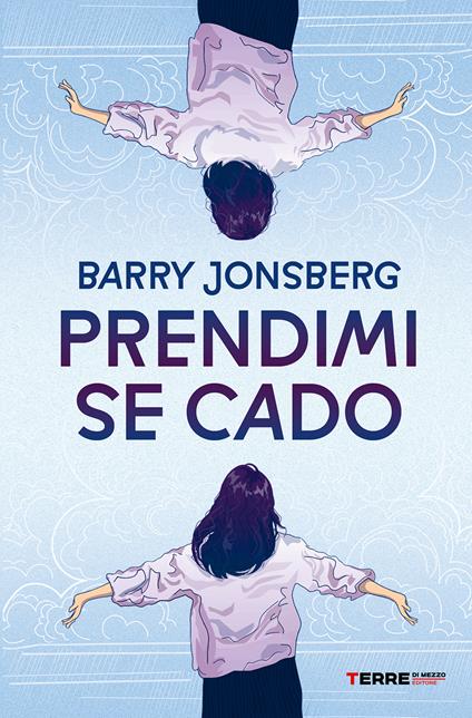 Prendimi se cado - Barry Jonsberg - copertina