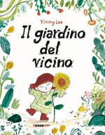 Il giardino del vicino. Ediz. a colori