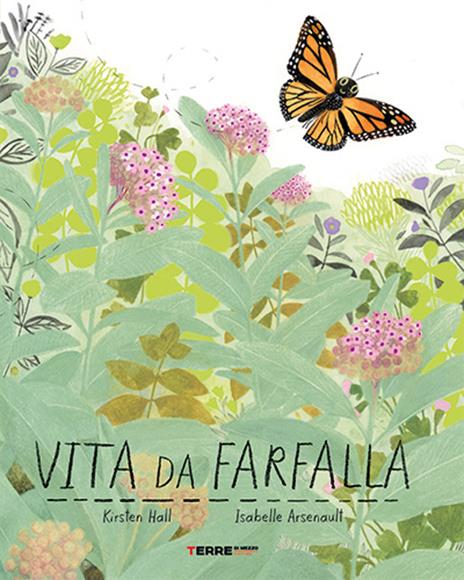 Vita da farfalla. Ediz. a colori - Kirsten Hall - copertina