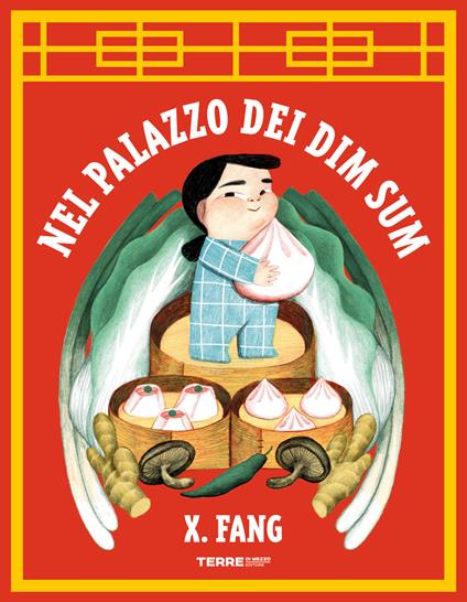 Nel palazzo dei Dim Sum. Ediz. a colori - X. Fang - copertina
