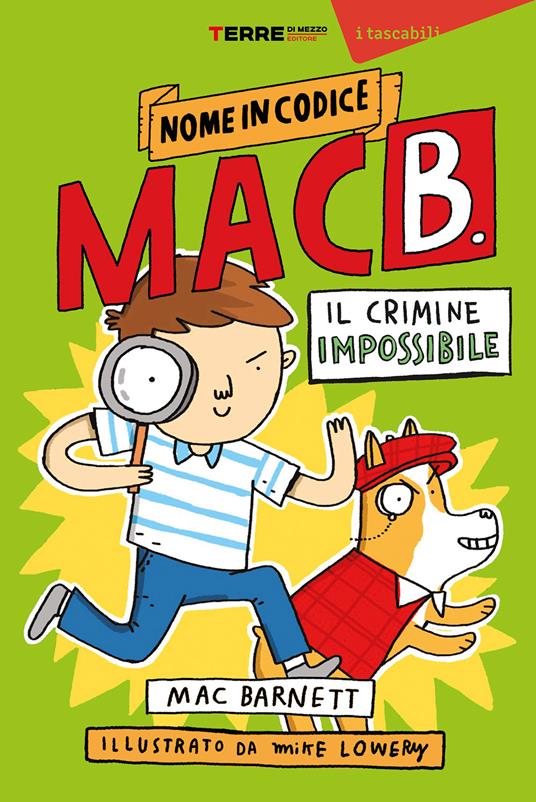 Il crimine impossibile. Nome in codice Mac B. - Mac Barnett - copertina