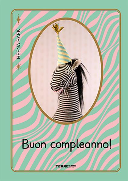 Buon compleanno! Ediz. a colori - Heena Baek - copertina