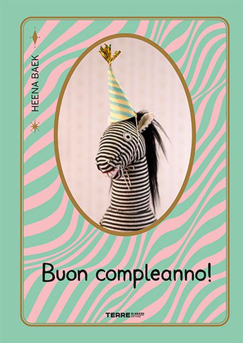 Buon compleanno! Ediz. a colori - Heena Baek - copertina