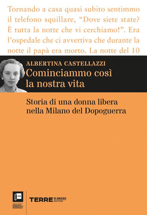 Cominciammo così la nostra vita - Albertina Castellazzi - copertina