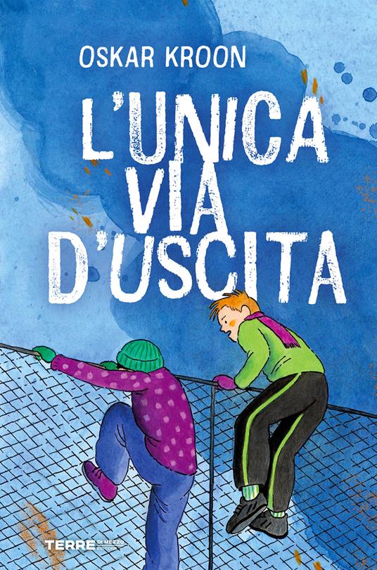 L' unica via d'uscita - Oskar Kroon,Samanta K. Milton Knowles - ebook