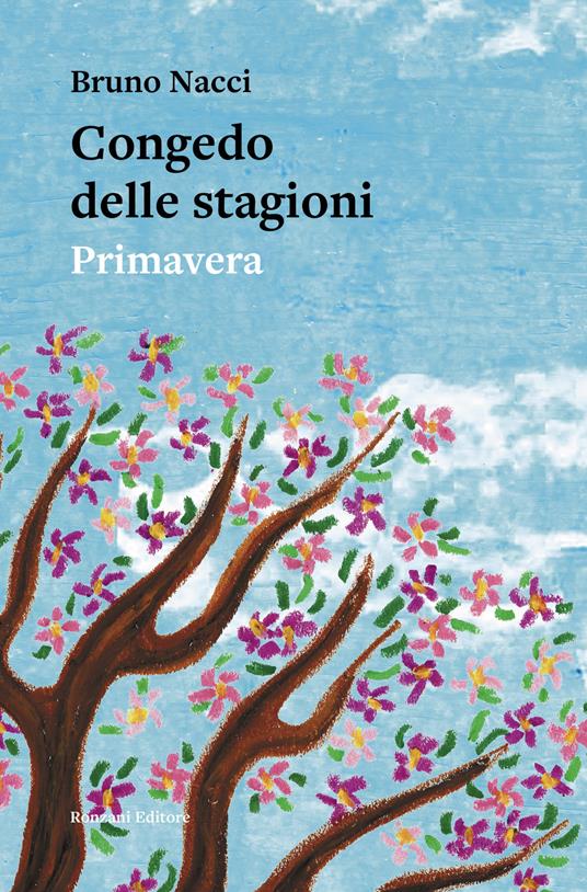 Congedo delle stagioni. Primavera - Bruno Nacci - copertina