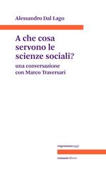 A che servono le scienze sociali? Una conversazione con Marco Traversari