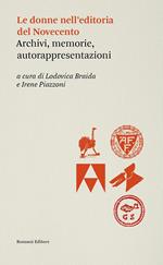 Le donne dell'editoria del Novecento. Archivi, memorie, autorappresentazioni