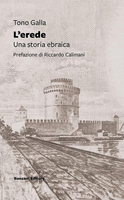 L'erede. Una storia ebraica - Tono Galla - copertina