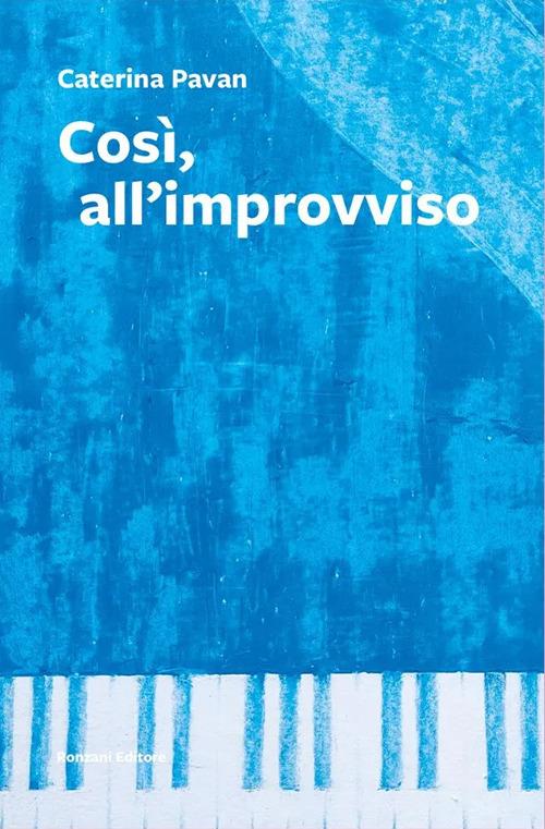 Così, all'improvviso - Caterina Pavan - copertina