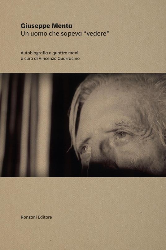 Un uomo che sapeva «vedere» - Giuseppe Menta - copertina