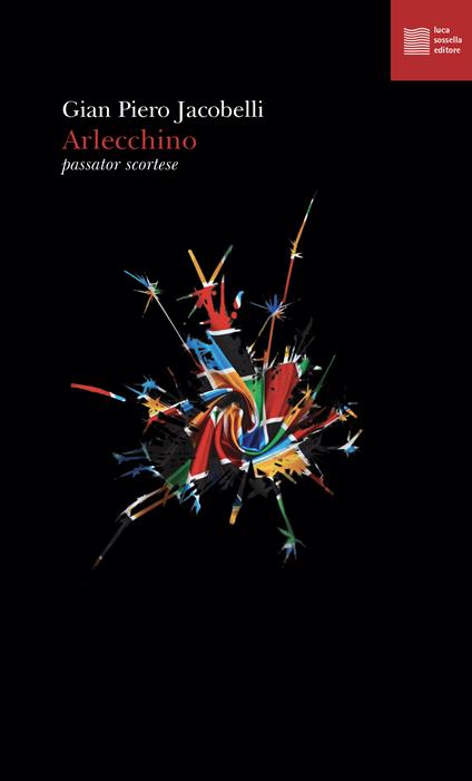 Arlecchino passator scortese - Gian Piero Jacobelli - copertina