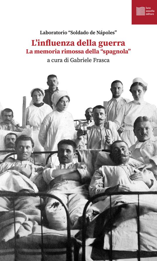 L'influenza della guerra. La memoria rimossa della «spagnola» - copertina