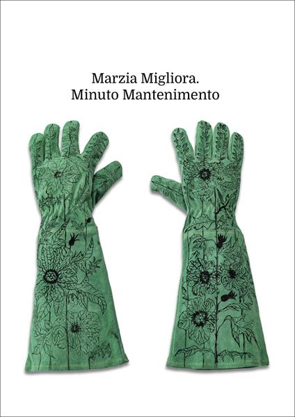 Marzia Migliora. Minuto mantenimento. Catalogo della mostra (Palermo, 21 marzo-25 maggio 2025). Ediz. italiana e inglese - copertina
