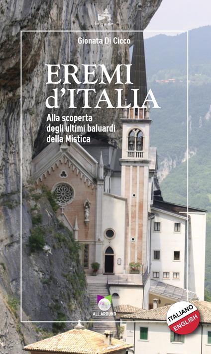 Eremi d'Italia. Alla scoperta degli ultimi baluardi della mistica - Gionata Di Cicco - copertina