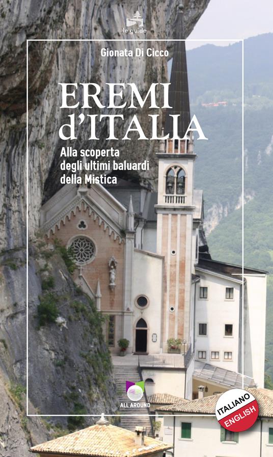 Eremi d'Italia. Alla scoperta degli ultimi baluardi della mistica - Gionata Di Cicco - copertina