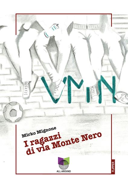 VMN. I ragazzi di Via Monte Nero - Mirko Mignone - copertina
