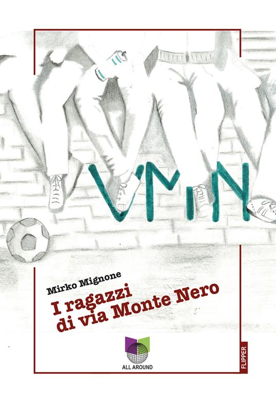 VMN. I ragazzi di Via Monte Nero - Mirko Mignone - copertina