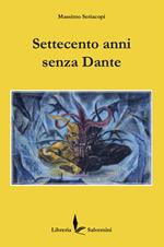 Settecento anni senza Dante