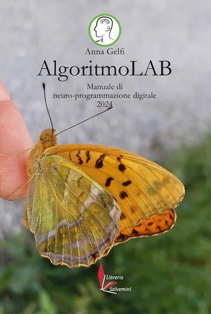 AlgoritmoLAB. Manuale di neuro-programmazione digitale 2024 - Anna Gelfi - copertina