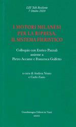 I motori milanesi per la ripresa: il sistema fieristico. Colloquio con Enrico Pazzali assieme a Pietro Accame e Francesca Golfetto