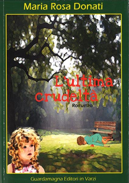 L' ultima crudeltà - Maria Rosa Donati - copertina