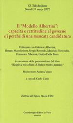 Il «Modello Albertini»: capacità e rettitudine al governo e i perché di una mancata candidatura. Colloquio con Gabriele Albertini, Renato Mannheimer, Sergio Rotondo, Maurizio Tortorella, Francesco Alberoni, Guido Della Frera