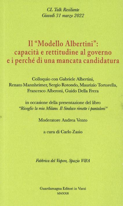 Il «Modello Albertini»: capacità e rettitudine al governo e i perché di una mancata candidatura. Colloquio con Gabriele Albertini, Renato Mannheimer, Sergio Rotondo, Maurizio Tortorella, Francesco Alberoni, Guido Della Frera - copertina