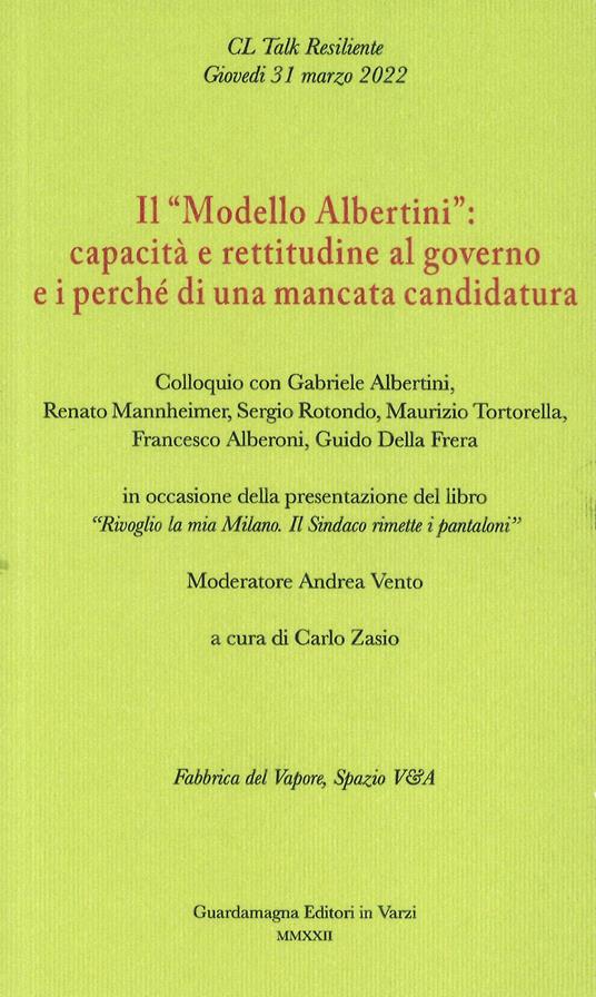 Il «Modello Albertini»: capacità e rettitudine al governo e i perché di una mancata candidatura. Colloquio con Gabriele Albertini, Renato Mannheimer, Sergio Rotondo, Maurizio Tortorella, Francesco Alberoni, Guido Della Frera - copertina