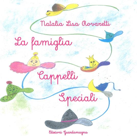 La famiglia Cappelli Speciali - Natalia Lisa Rovaretti - copertina