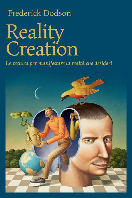 Reality creation. La tecnica per manifestare la realtà che desideri - Frederick E. Dodson,Patrizia Giuliodori - ebook