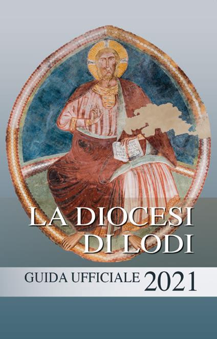 La diocesi di Lodi. Guida ufficiale 2021 - copertina