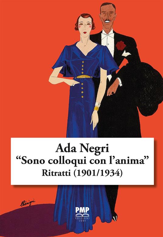 Ada Negri. «Sono colloqui con l'anima». Ritratti (1901/1934) - Pietro Sarzana - copertina