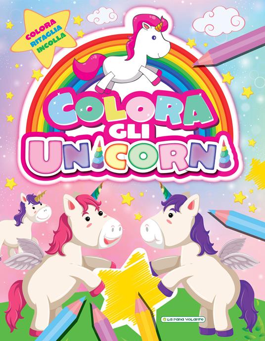 Colora gli unicorni. Ediz. illustrata - copertina