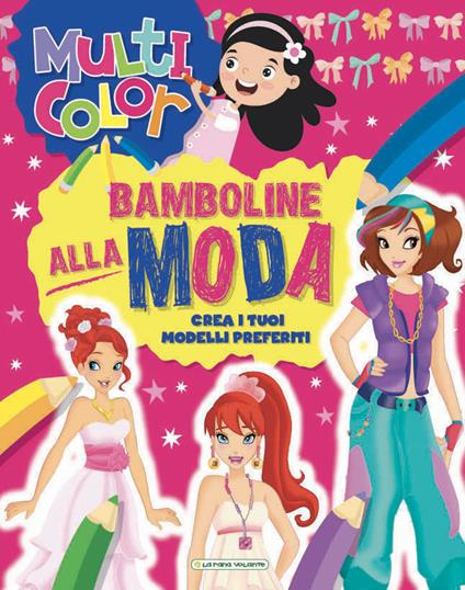 Bamboline alla moda. Multicolor. Ediz. illustrata - copertina