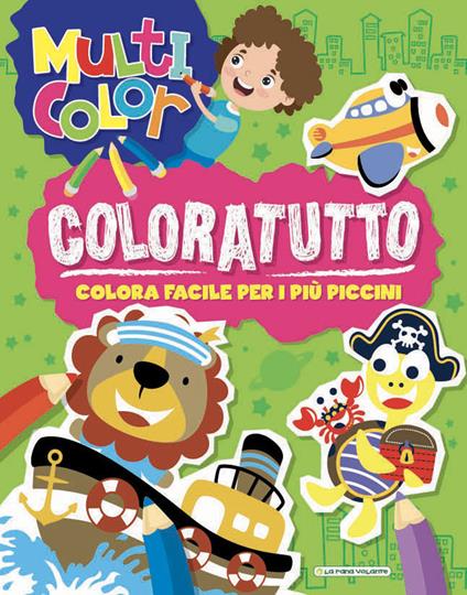 Coloratutto. Multicolor. Ediz. illustrata - copertina