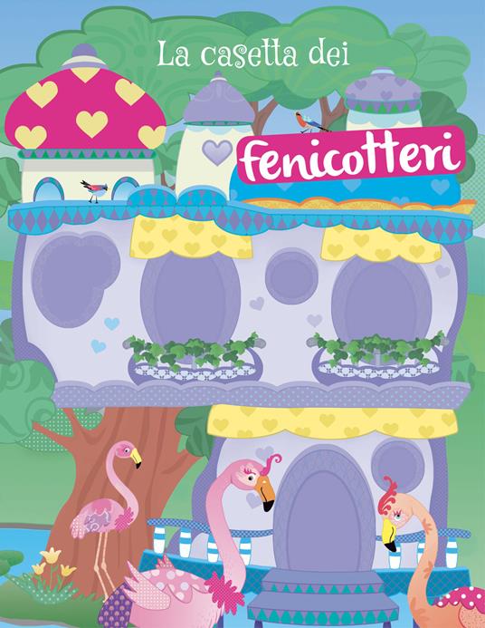 La casetta dei fenicotteri. Con adesivi. Ediz. a colori - copertina