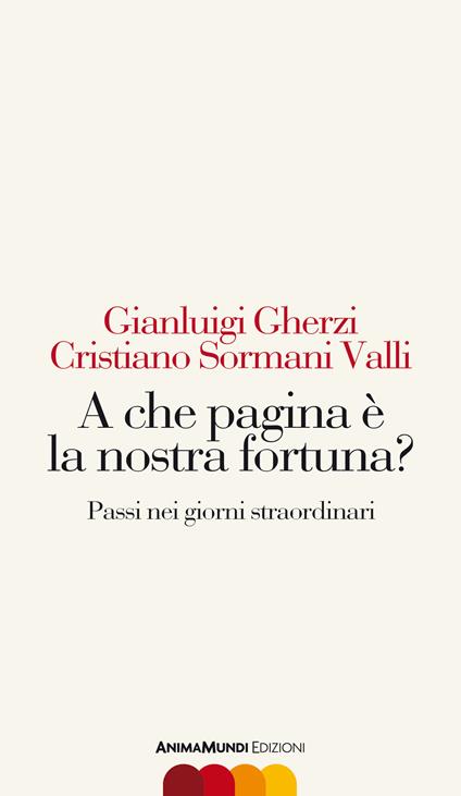 A che pagina è la nostra fortuna? Passi nei giorni straordinari - Gianluigi Gherzi,Cristiano Sormani Valli - copertina