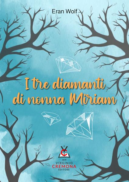 I tre diamanti di nonna Miriam. Nuova ediz. - Eran Wolf - copertina