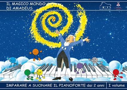 Metodo Elena Bidoli. Il magico mondo di Amadeus. Imparare a suonare il pianoforte dai 2 anni. Vol. 1 - Elena Bidoli - copertina