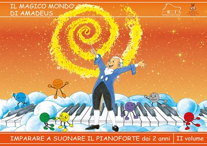 Metodo Elena Bidoli. Il magico mondo di Amadeus. Imparare a suonare il pianoforte dai 2 anni. Vol. 2 - Elena Bidoli - copertina