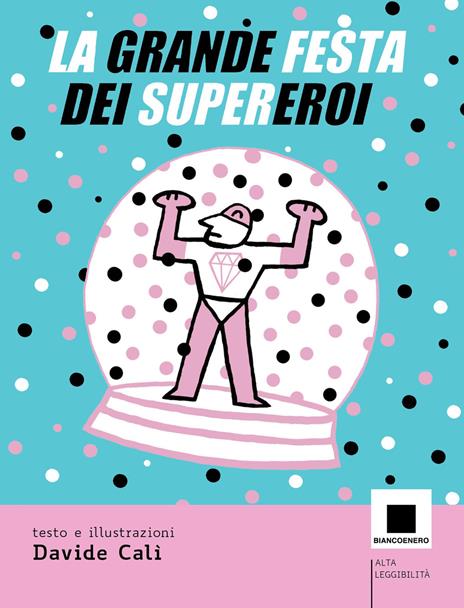 La grande festa dei supereroi - Davide Calì - copertina