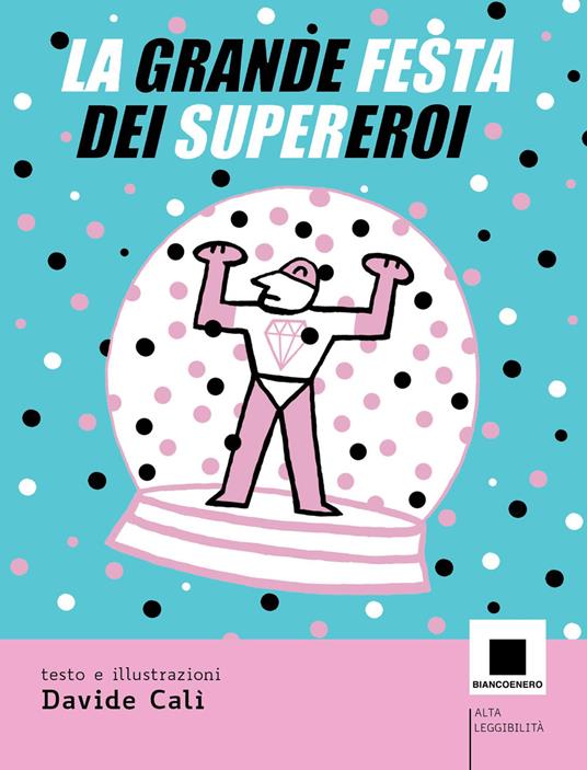 La grande festa dei supereroi - Davide Calì - copertina