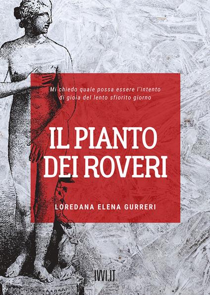 Il pianto dei roveri - Loredana Elena Gurreri - copertina